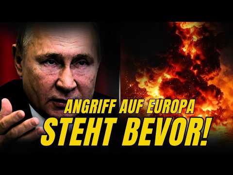 DRUCK IM KREML: PUTIN WIRD EUROPA ANGREIFEN MÜSSEN