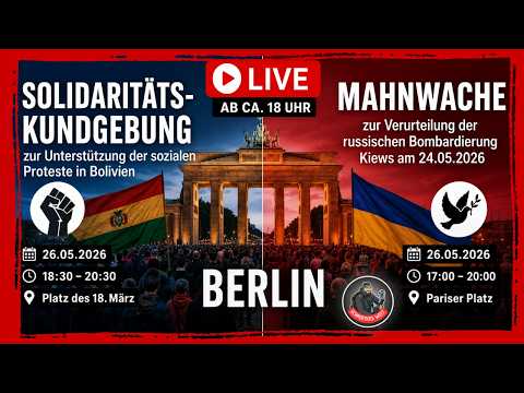 ❗ LIVE❗in Berlin | Kundgebungen zu Protesten in Bolivien + des Krieges in der Ukraine | 26.05.2026 ❗ LIVE❗in Berlin | Kundgebungen zu Protesten in Bolivien + des Krieges in der Ukraine | 26.05.2026
