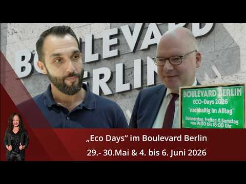 „Eco Days“ im Boulevard Berlin-diesen Samstag und  4. bis 6. Juni 2026 von 14:00 bis 18:00 Uhr