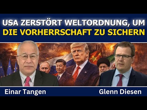 Einar Tangen: Die USA sprengen die Weltordnung, um ihre Macht zu sichern