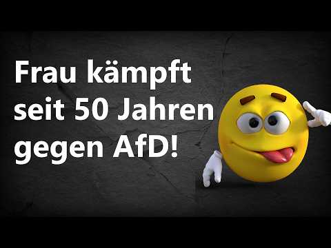 Frau kämpft seit 50 Jahren gegen die AfD!