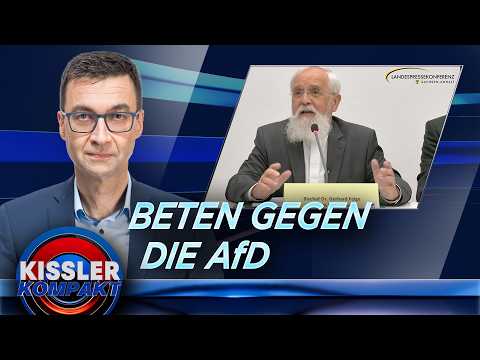 Gebet gegen die AfD: Die Kirche ergreift Partei im Wahlkampf| KISSLER Kompakt am 11.05.