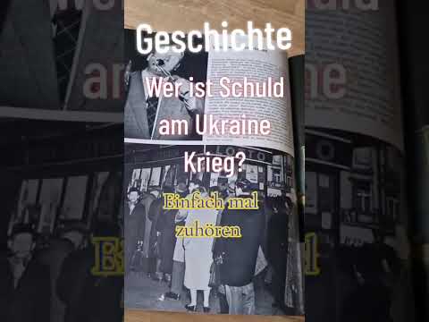 Geschichte – Wer ist Schuld am Ukraine Krieg?