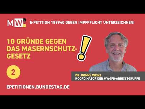 Grund 2/10 gegen Masernschutzgesetz/Impfpflicht – Petition 189940 unterzeichnen! – Dr. Ronny Weikl
