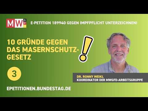 Grund 3/10 gegen Masernschutzgesetz/Impfpflicht – Petition 189940 unterzeichnen! – Dr. Ronny Weikl Grund 3/10 gegen Masernschutzgesetz/Impfpflicht – Petition 189940 unterzeichnen! – Dr. Ronny Weikl
