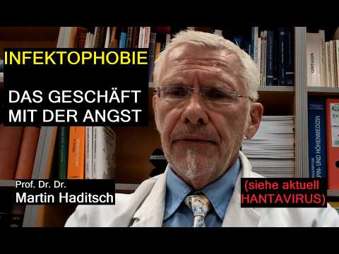 INFEKTOPHOBIE – DAS GESCHÄFT MIT DER ANGST (siehe aktuell Hantavirus)