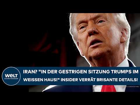 IRAN-KRIEG: „In der gestrigen Sitzung Donald Trumps im Weißen Haus!“ Insider verrät brisante Details