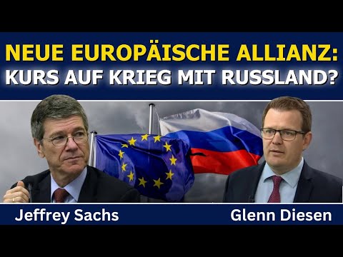 Jeffrey Sachs: Neues europäisches Militärbündnis gegen Russland?