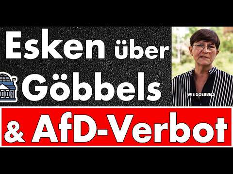 Jetzt kommt das AfD-Verbot wieder auf den Tisch! Saskia Esken mit Goebbels-Vergleich & Verbotswahn! Jetzt kommt das AfD-Verbot wieder auf den Tisch! Saskia Esken mit Goebbels-Vergleich & Verbotswahn!