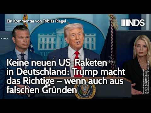 Keine neuen US-Raketen in Deutschland: Trump macht das Richtige – wenn auch aus falschen Gründen