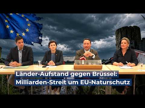 Länder-Aufstand gegen Brüssel: Milliarden-Streit um EU-Naturschutz