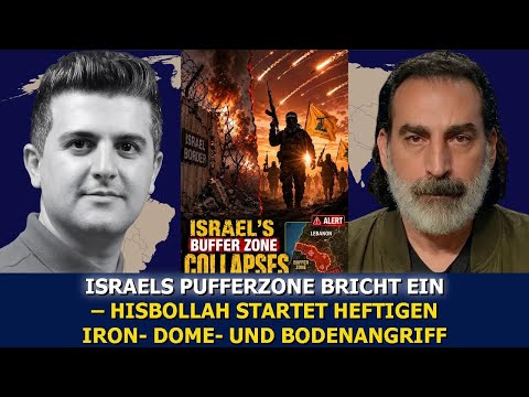Laith Marouf: Israels Pufferzone bricht zusammen – Hisbollah greift an