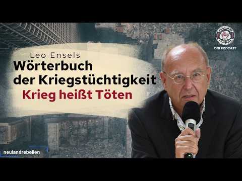 Leo Ensels „Wörterbuch der Kriegstüchtigkeit – Krieg heißt Töten“