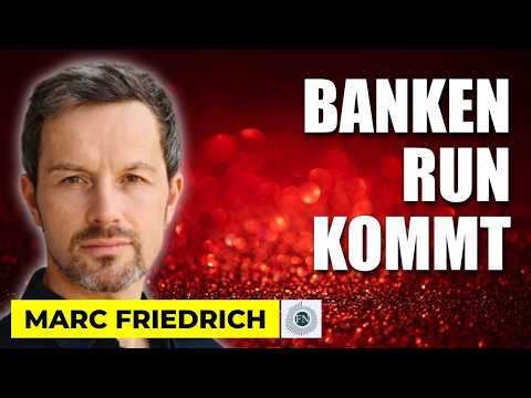 Marc Friedrich: DER NÄCHSTE BANKEN-RUN KOMMT