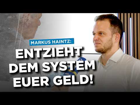 Markus Haintz: „Entzieht dem System Euer Geld!“ Markus Haintz: „Entzieht dem System Euer Geld!“