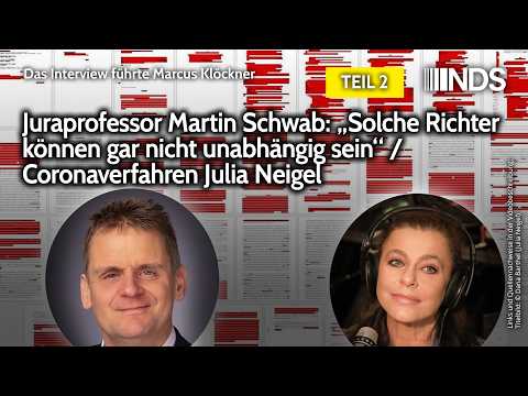 Martin Schwab: „Solche Richter können gar nicht unabhängig sein“ Coronaverfahren Julia Neigel TEIL 2