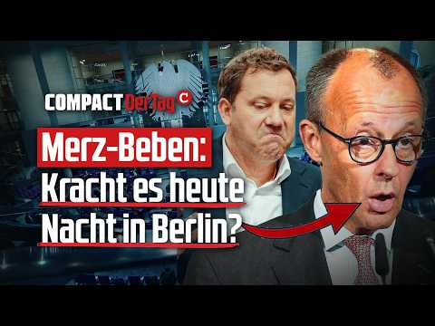 Merz-Beben: Kracht es heute Nacht in Berlin?💥