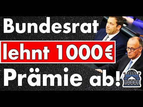 Merz & Klingbeil blamiert! Bundesrat kippt 1000-Euro-Prämie – eigene Länder machen nicht mit!