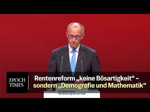 Merz stößt beim DGB-Bundeskongress mit Rentenreform-Aussage auf Unverständnis Merz stößt beim DGB-Bundeskongress mit Rentenreform-Aussage auf Unverständnis