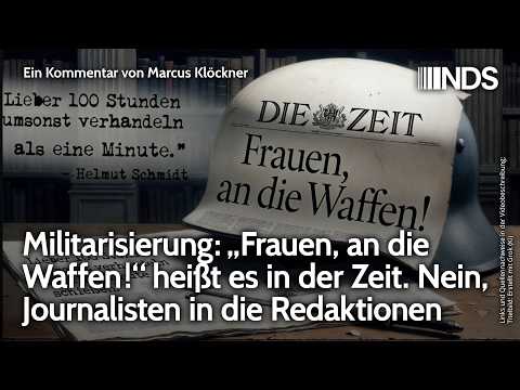 Militarisierung: „Frauen, an die Waffen!“ steht in der ZEIT. Nein, Journalisten in die Redaktionen