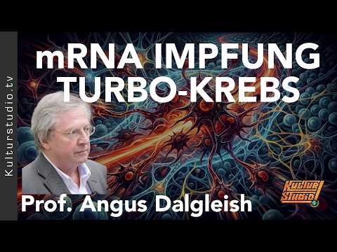 mRNA IMPFUNG UND TURBO KREBS – PROF. ANGUS DALGLEISH mRNA IMPFUNG UND TURBO KREBS – PROF. ANGUS DALGLEISH