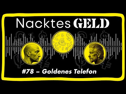 Nacktes Geld #78 – Goldenes Telefon