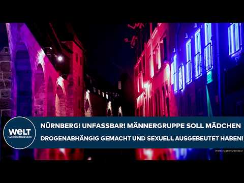 NÜRNBERG: Unfassbar! Männergruppe soll Mädchen drogenabhängig gemacht und sexuell ausgebeutet haben!