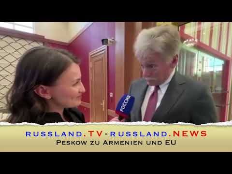 Peskow zu Armenien und EU