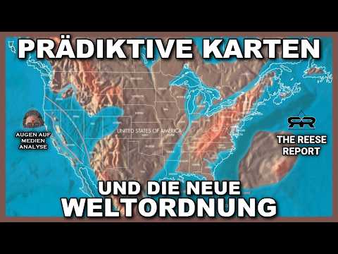 Prädiktive Karten und die neue Weltordnung (The Reese Report – Deutsch)