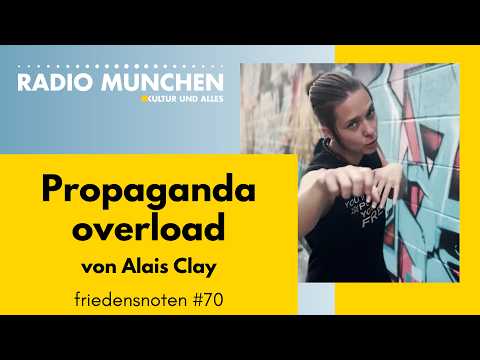 Propaganda overload – von Alais Clay: Friedensnote #70 von Jens Fischer Rodrian