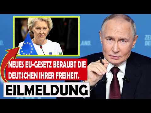 putin warnt alle deutschen BÜRGER vor NEUEM EU GESETZ ab JUNI!   Die Freiheit des Volkes wird geno