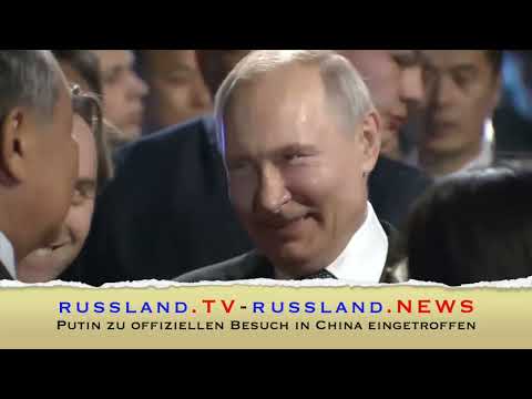 Putin zu offiziellen Besuch in China eingetroffen