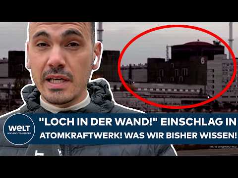 PUTINS KRIEG: „Loch in der Wand!“ Einschlag in Atomkraftwerk Saporischschja! Was wir bisher wissen!
