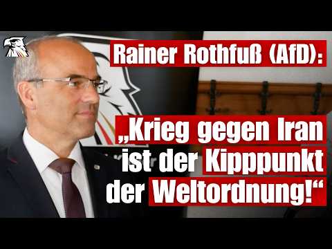 Rainer Rothfuß (MdB | AfD-Bayern) exklusiv: „Krieg gegen Iran ist der Kipppunkt der Weltordnung!“