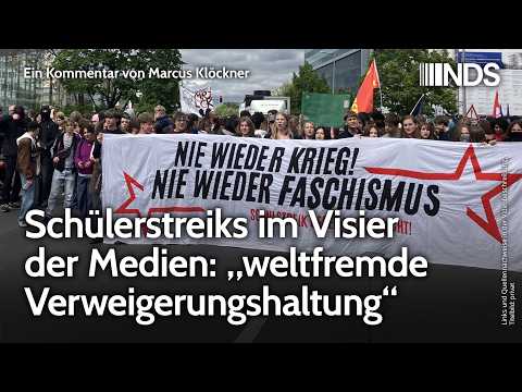 Schülerstreiks im Visier der Medien: „weltfremde Verweigerungshaltung“ NDS-Podcast | 12. Mai 2026
