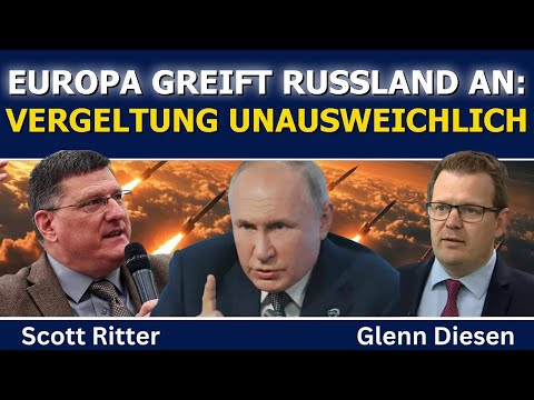 Scott Ritter: Europa hat Russland angegriffen – Vergeltung ist jetzt unvermeidlich