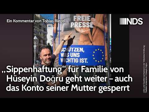 „Sippenhaftung“ für Familie von Hüseyin Doğru geht weiter. Auch das Konto seiner Mutter gesperrt NDS