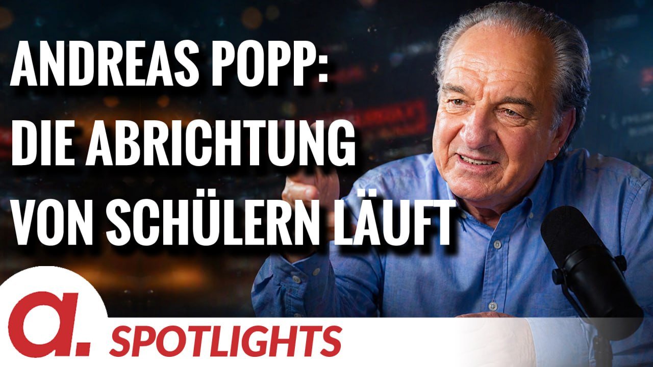Spotlight: Andreas Popp über die ideologische Abrichtung von Schülern