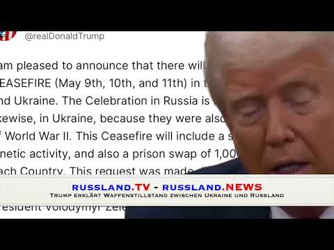 Trump erklärt Waffenstillstand zwischen Ukraine und Russland