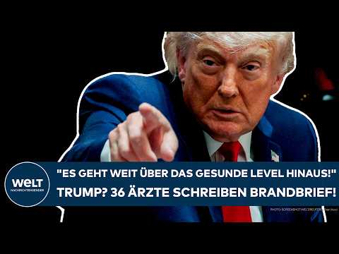 TRUMP: „Es geht weit über das gesunde Level hinaus!“ Alarm! 36 Ärzte schreiben Brandbrief!