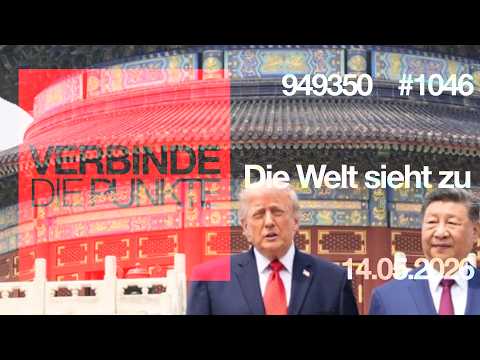 Verbinde die Punkte #1046 – Die Welt sieht zu (14.05.2026)