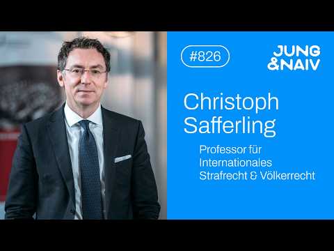 Völkerrechtler Christoph Safferling – Jung & Naiv: Folge 826