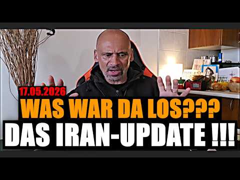 WAS WAR DA LOS? Das Iran-Update am Sonntag, 17. Mai, 2026!!!