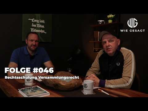 wie gesagt – Folge #046 – Rechtsschulung Versammlungsrecht wie gesagt – Folge #046 – Rechtsschulung Versammlungsrecht