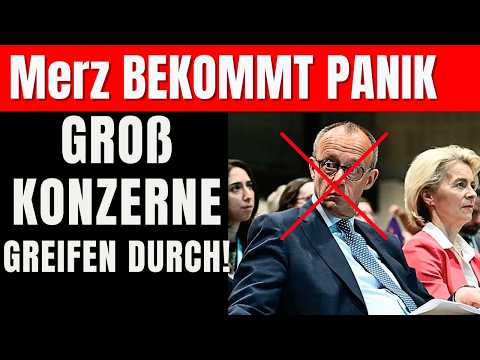 40 der Größten Konzerne SETZTEN SICH FÜR NEUWAHLEN EIN – Merz hat Angst… 40 der Größten Konzerne SETZTEN SICH FÜR NEUWAHLEN EIN – Merz hat Angst…