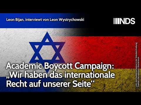Academic Boycott Campaign: „Wir haben das internationale Recht auf unserer Seite“ | Leon Bijan