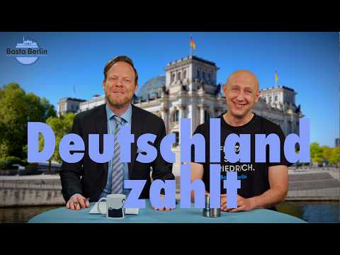 Basta Berlin (327) – Deutschland zahlt Basta Berlin (327) – Deutschland zahlt