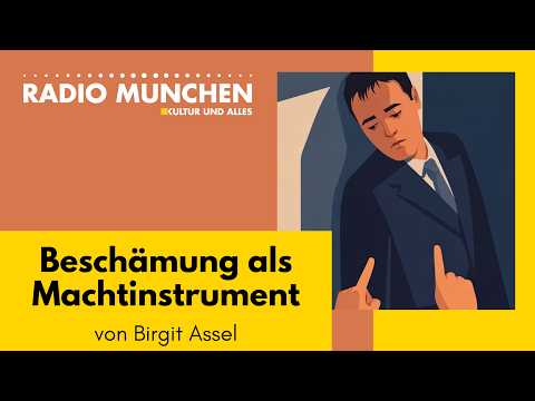 Beschämung als Machtinstrument – von Birgit Assel Beschämung als Machtinstrument – von Birgit Assel