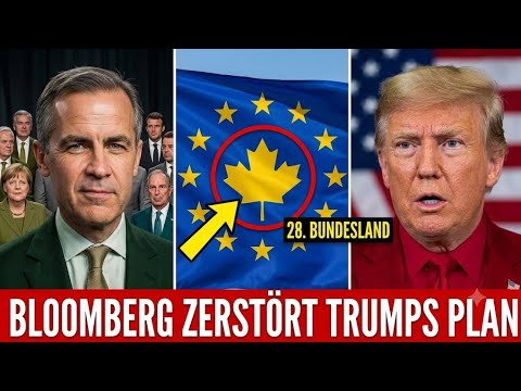 Bloomberg hat es gerade vorhergesagt Kanada ist der 28. Bundesstaat der EU und Trump hat keine Antwo