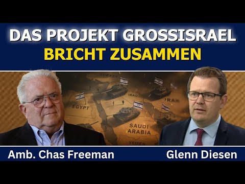 Chas Freeman: Das Projekt Großisrael bricht zusammen